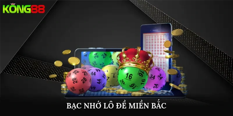 bạc nhớ lô đề miền bắc