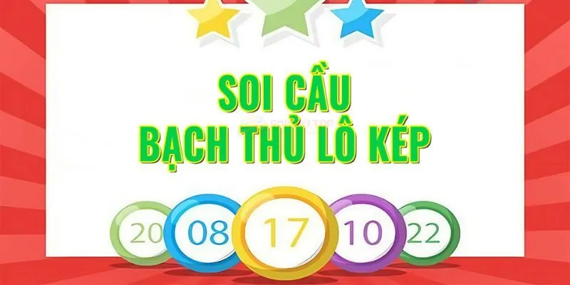 Một vài số lô kép bạch thủ may mắn