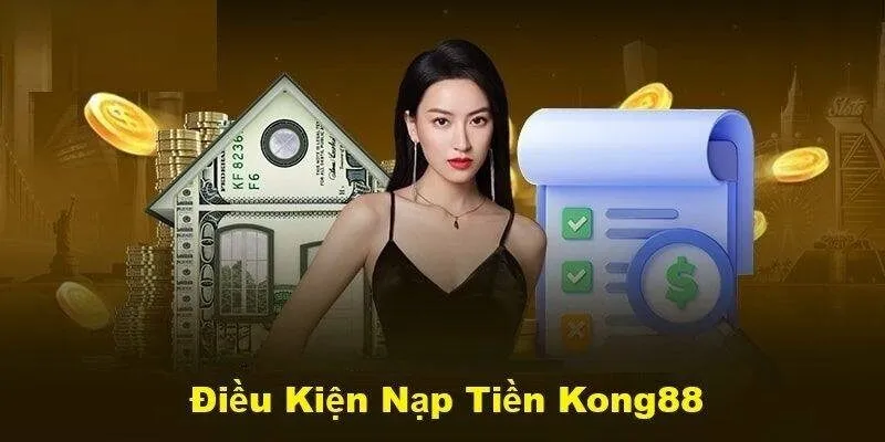 Tìm hiểu về các điều kiện cho giao dịch nạp tiền nhà cái bạn nên biết